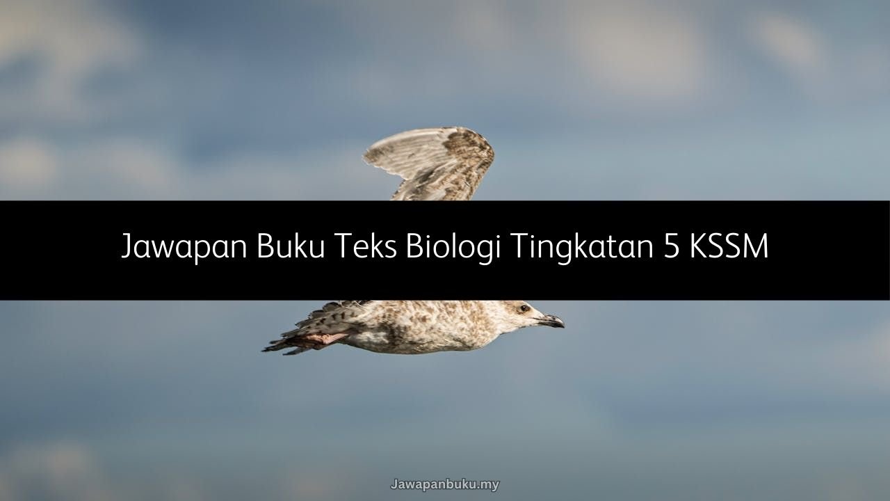 Jawapan Buku Teks Biologi Tingkatan 5 KSSM
