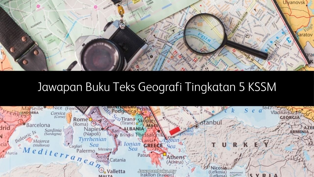 jawapan buku teks geografi tingkatan 5