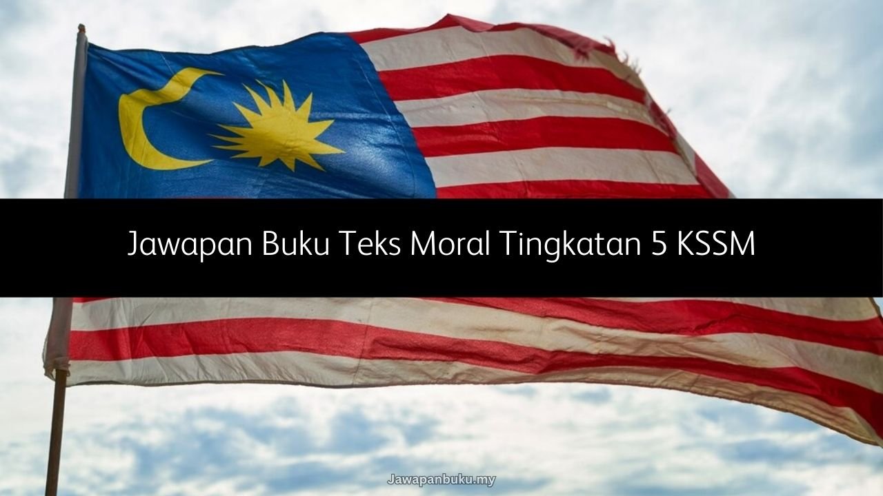 jawapan buku teks moral tingkatan 5