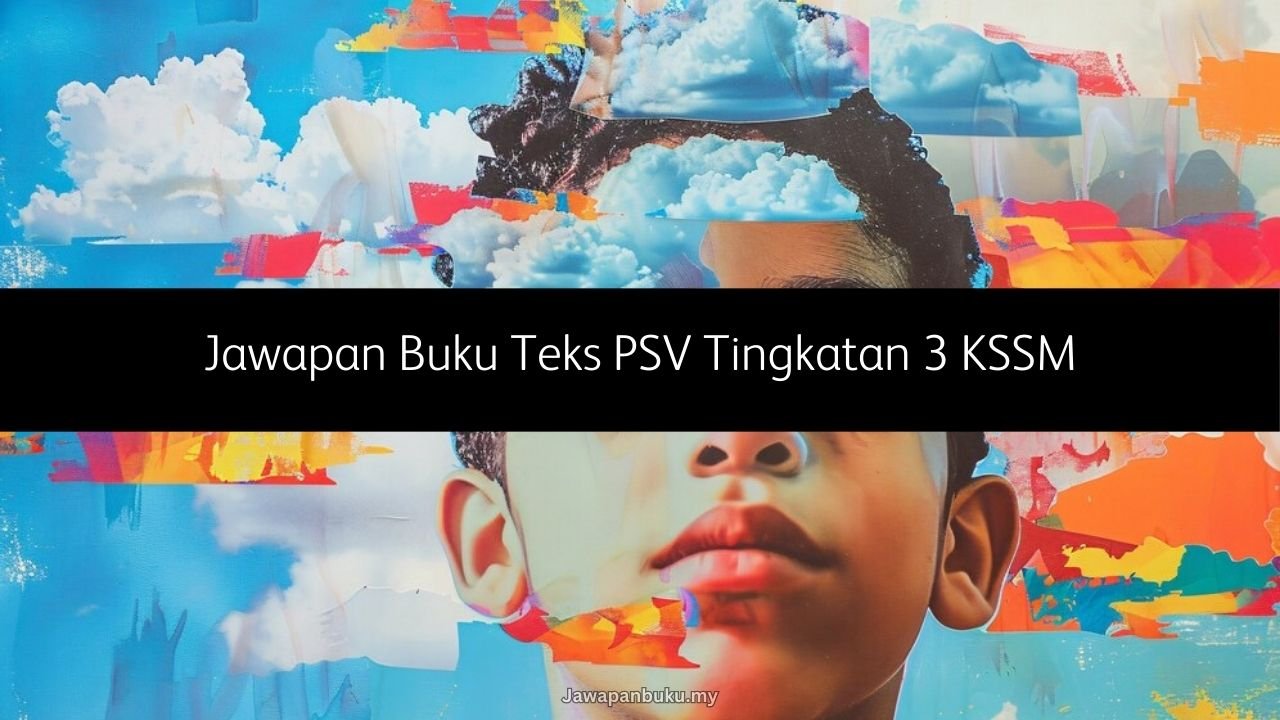 jawapan buku teks psv tingkatan 3