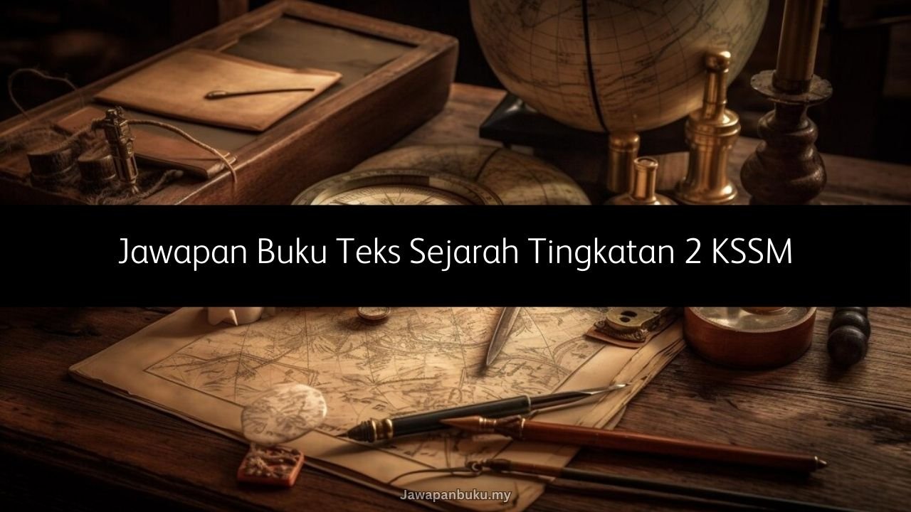 jawapan buku teks sejarah tingkatan 2