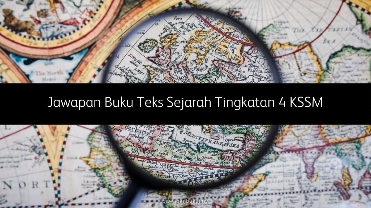 jawapan buku teks sejarah tingkatan 4