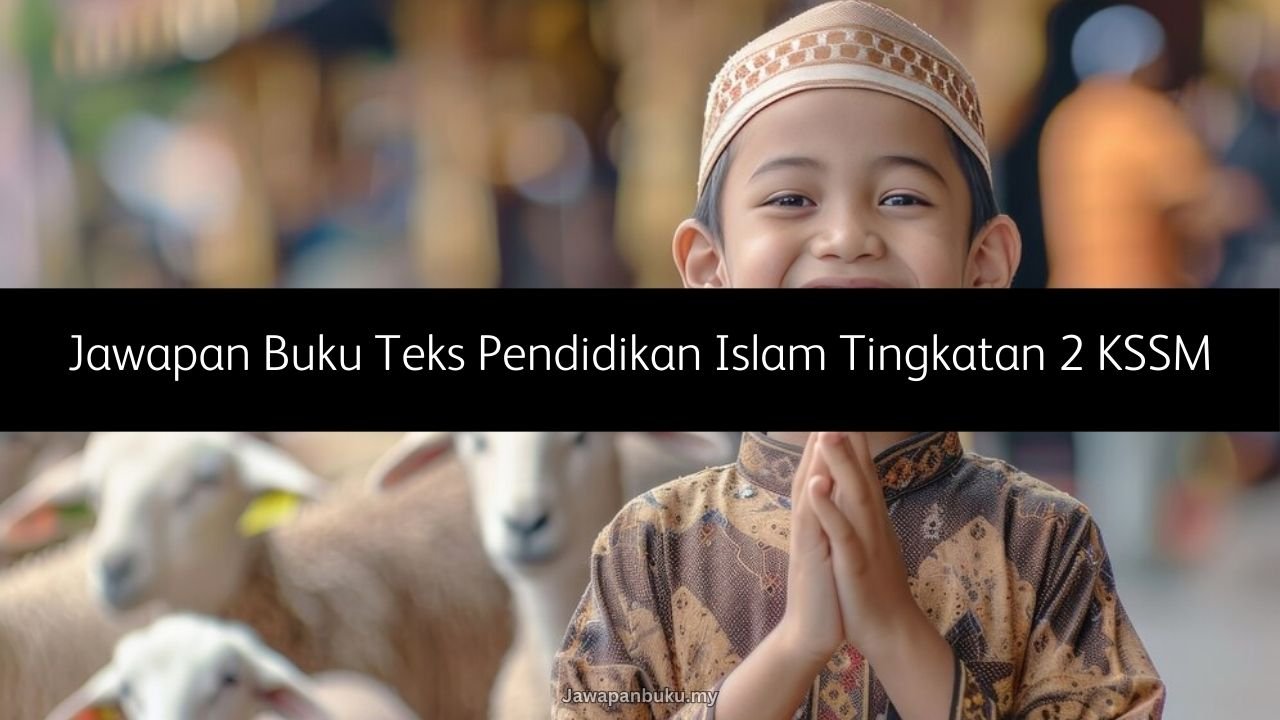 Jawapan Buku Teks Pendidikan Islam Tingkatan 2