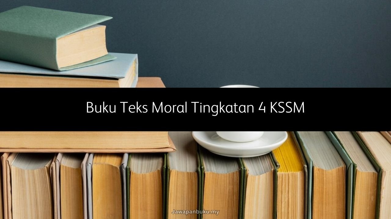 buku teks moral tingkatan 4