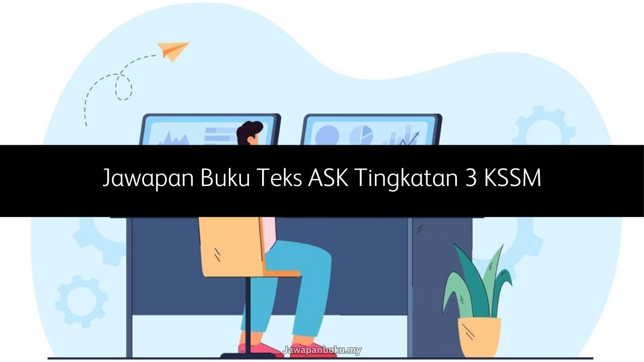 jawapan buku ask tingkatan 3