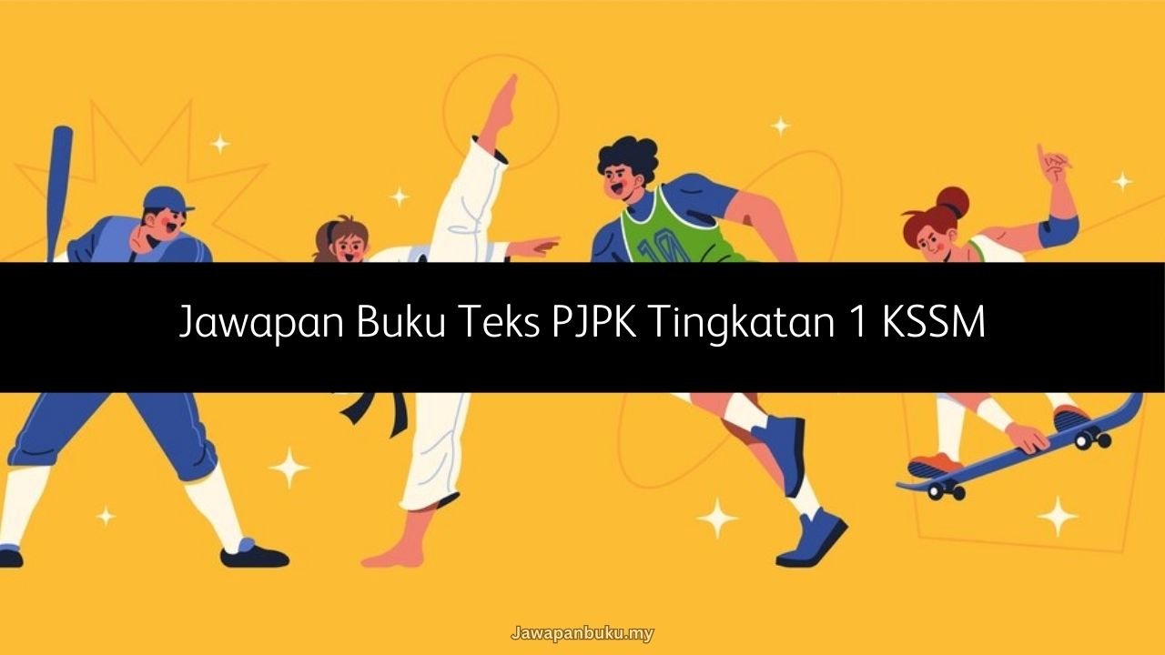 jawapan buku teks pjpk tingkatan 1