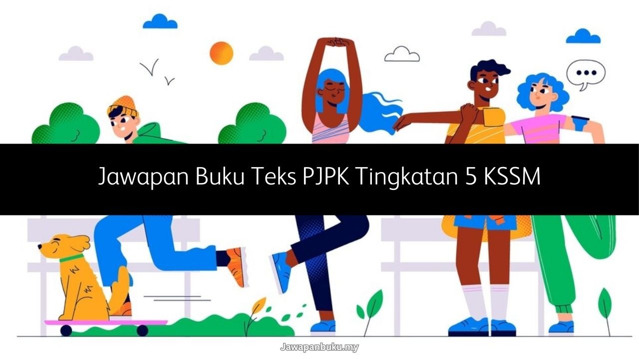 jawapan buku teks pjpk tingkatan 5